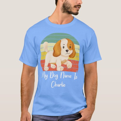 My Dog Name Is Charlie T_Shirt