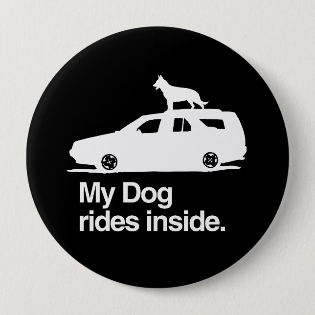 My dog rides inside -.png pinback button (Front)