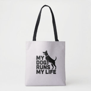 My Dog Runs My Life Minimal Dog Quote Art Tote Bag