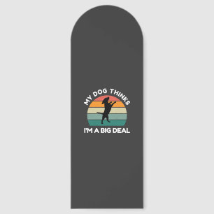 My Dog Thinks I�m a Big Deal - Funny Dog Design Bookmarks