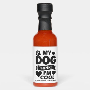 My Dog Thinks I m Cool Hot Sauces