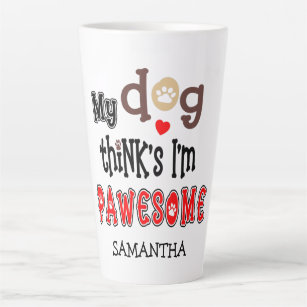 My Dog Thinks I'm Awesome Ceramic Travel Mug