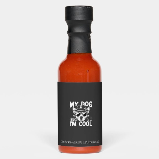 My Dog Thinks I'm Cool  Hot Sauces (Front)