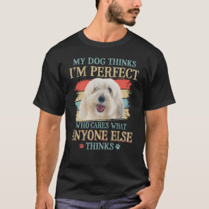 My Dog Thinks I'm Perfect Coton De Tulear Dog Retr T-Shirt