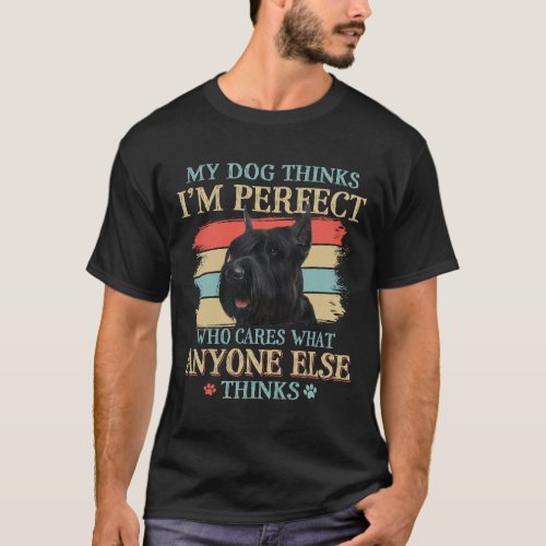 My Dog Thinks Im Perfect Schnauzer Dog Retro Style T_Shirt