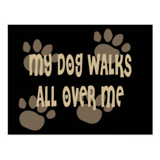 My Dog Walks All Over Me Gifts on Zazzle