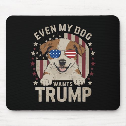 My Dog Wants Trump 2024  Mouse Pad