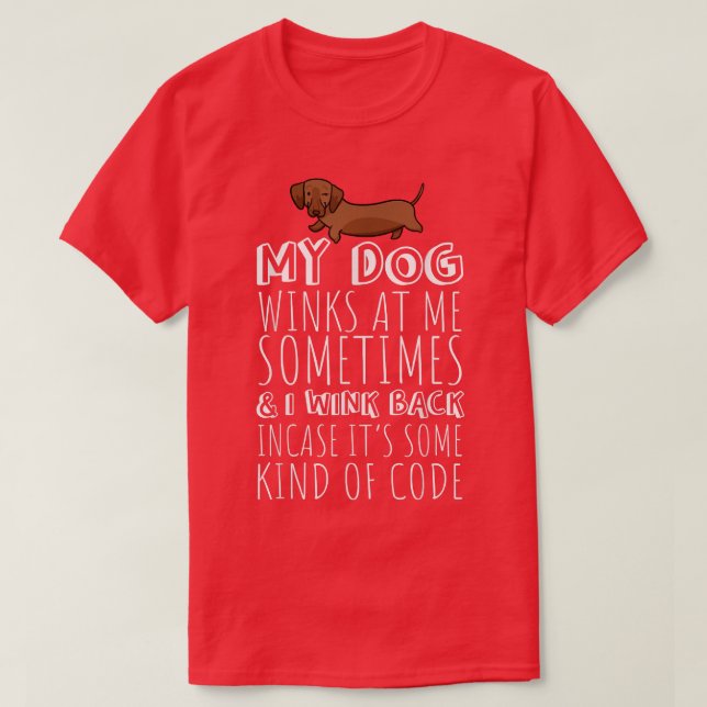 My Dog Winks At Me I Wink Back Tshirt, Dog Lover T T-Shirt (Design Front)