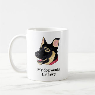 My Dog Woofs The Best | Funny German Shepherd Pup Coffee Mug