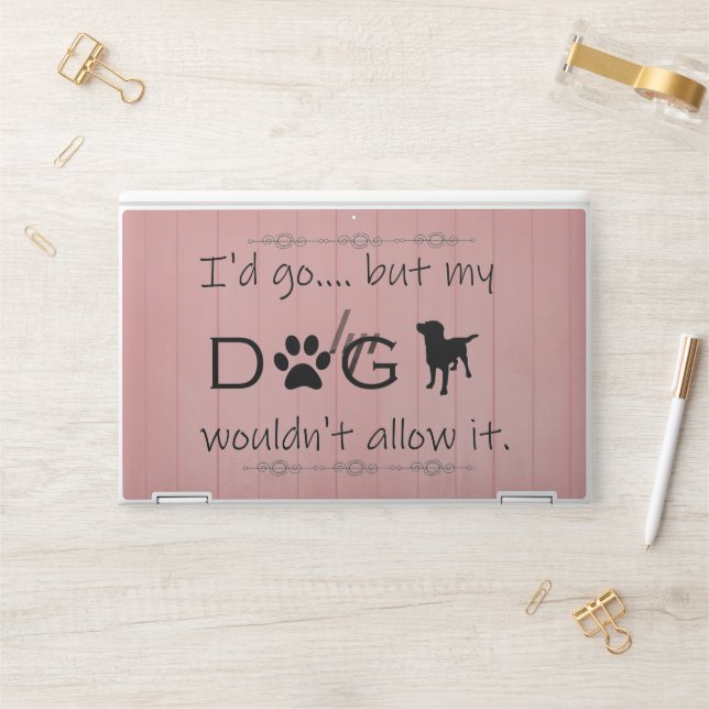 My Dog Wouldn't Allow It HP Laptop Skin (Desk)