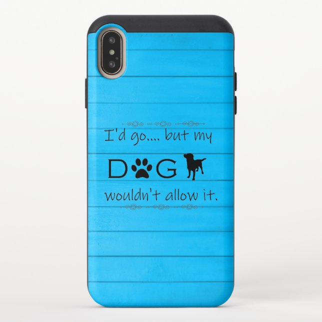 My Dog Wouldn't Allow It iPhone Case - Blue (Back)