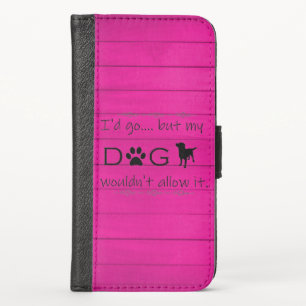 My Dog Wouldn't Allow It iPhone Wallet - Magenta