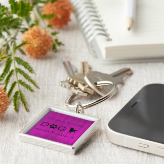My Dog Wouldn't Allow It Metal Keychain - Purple