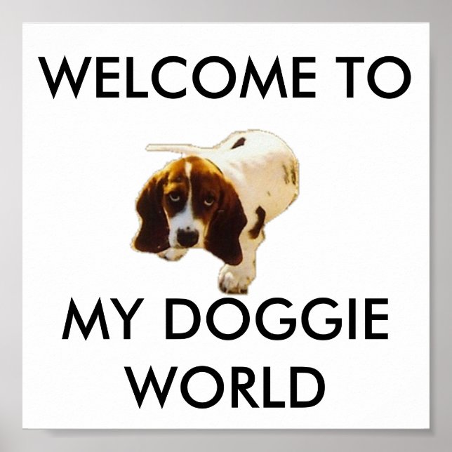 MY DOGGIE WORLD, WELCOME TO POSTER (Front)