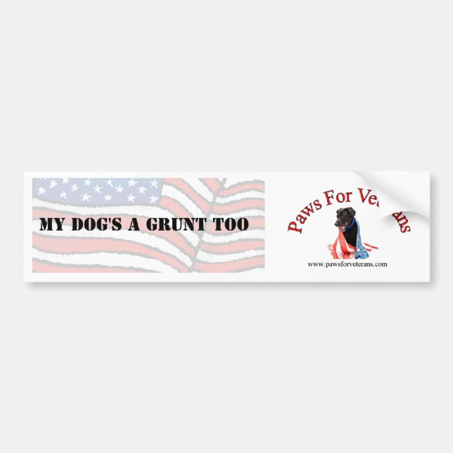 My dog's a grunt too bumper sticker (Front)