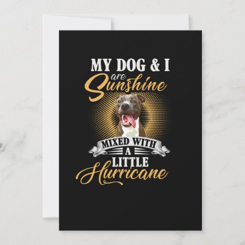 My dogs and I are sunshine mixed with a litte Note Card