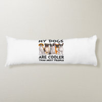 My Dogs Are Cooler Than Most People