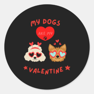 My Dogs Are My Valentine Classic Round Sticker