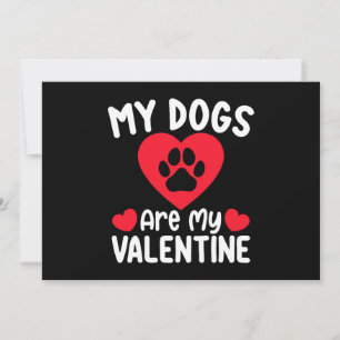 My Dogs Are My Valentine Day Funny Pet Lovers Invitation