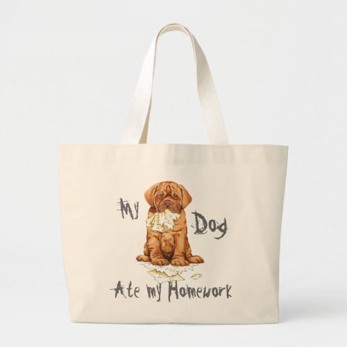 My Dogue de Bordeaux Ate My Homework Large Tote Bag