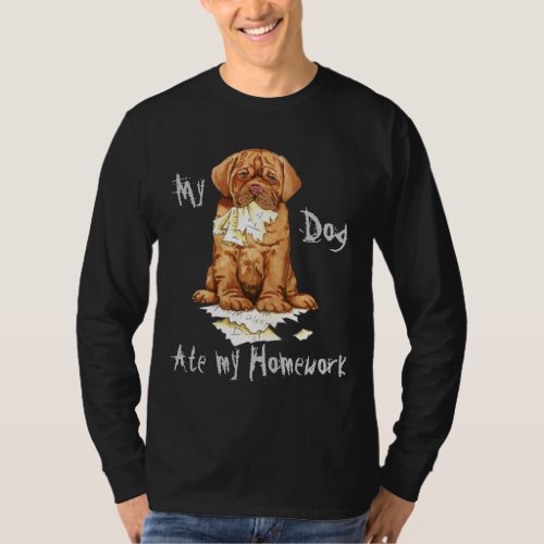 My Dogue de Bordeaux Ate My Homework T_Shirt