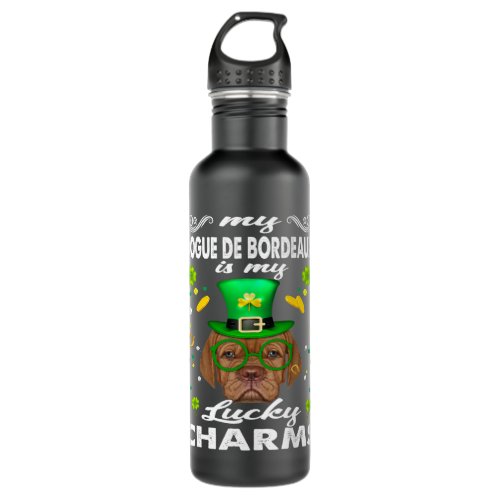 My Dogue de Bordeaux Is My Lucky Charm Dog St Patr Stainless Steel Water Bottle