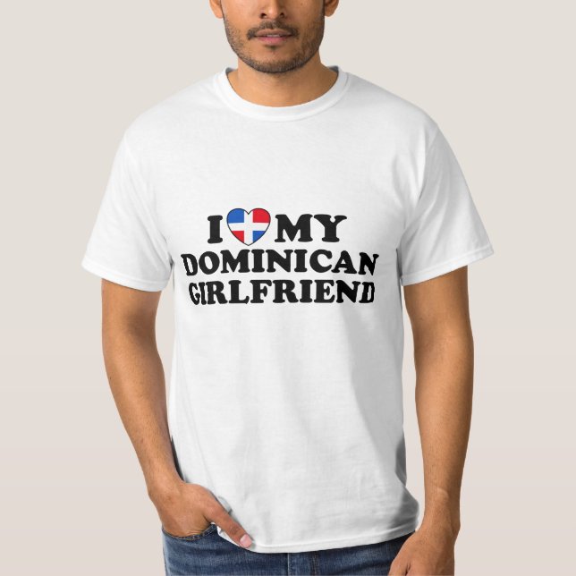 My Dominican Girlfriend T-Shirt (Front)