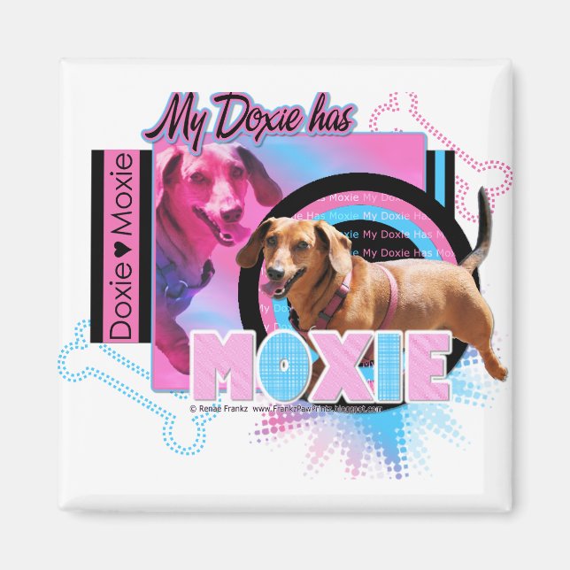 My Doxie has Moxie Magnet (Front)