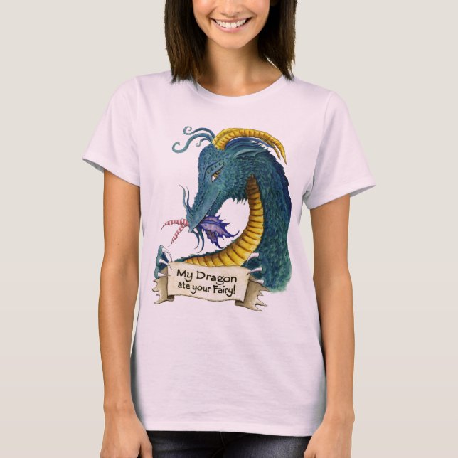 My Dragon Ate Your Fairy! T-Shirt (Front)