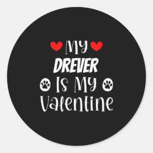 My Drever Is My Valentine Cute Valentines Day Classic Round Sticker