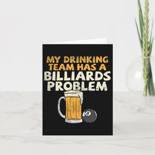 My Drinking Team Has A Billiards Problem  Card (Front)