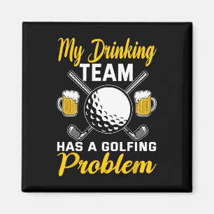 My Drinking Team Has A Golf Problem Golfing Magnet