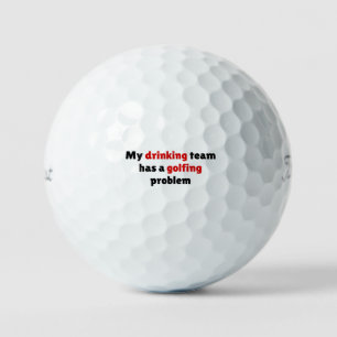 My drinking team has a golfing problem golf balls