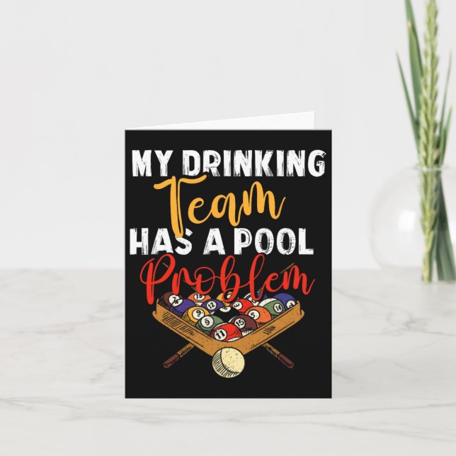 My Drinking Team Has Pool Problem Snooker Billiard Card (Front)