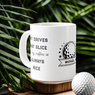 My Drives May Slice Funny Golf Giant Coffee Mug