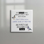 My Ducks are not In a Row Button<br><div class="desc">This design was created though digital art. It may be personalized in the area provide or customizing by choosing the click to customize further option and changing the name, initials or words. You may also change the text color and style or delete the text for an image only design. Contact...</div>