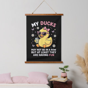 My Ducks May Not Be in a Row Funny Duck Humor Quot Hanging Tapestry