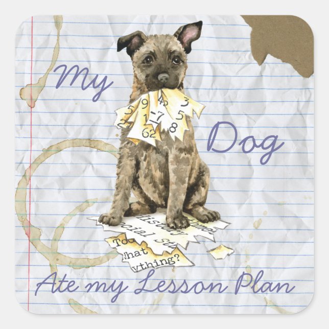 My Dutch Shepherd Ate My Lesson Plan Square Sticker (Front)