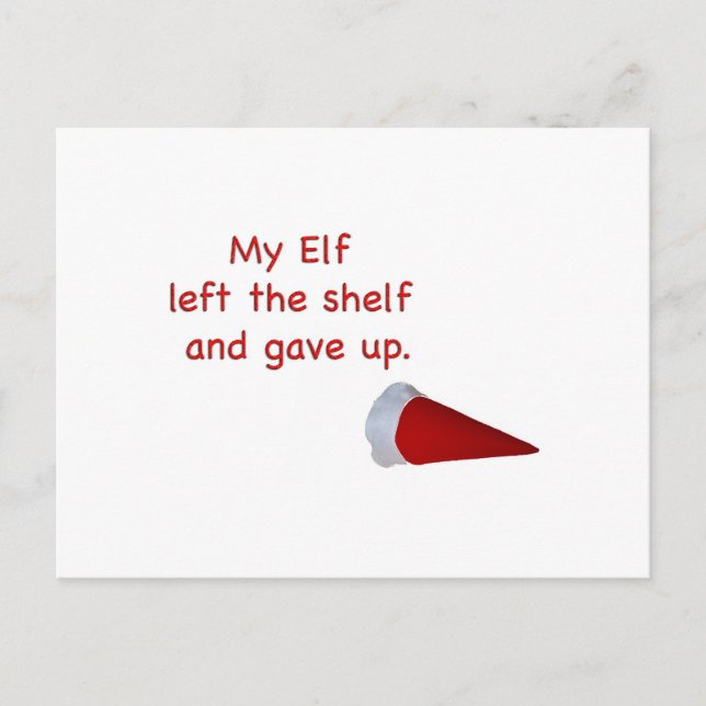 My Elf left the shelf and gave up Postcard (Front)