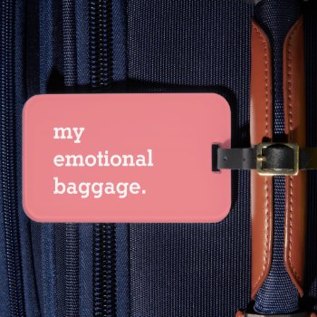 My Emotional Baggage Funny Luggage Tag by 4aapjes at Zazzle