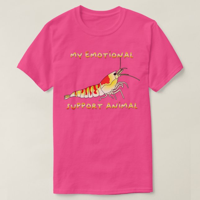 My Emotional Support Animal Calceo Shrimp T-Shirt (Design Front)