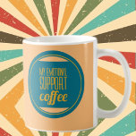 My Emotional Support Coffee Coffee Mug at Zazzle