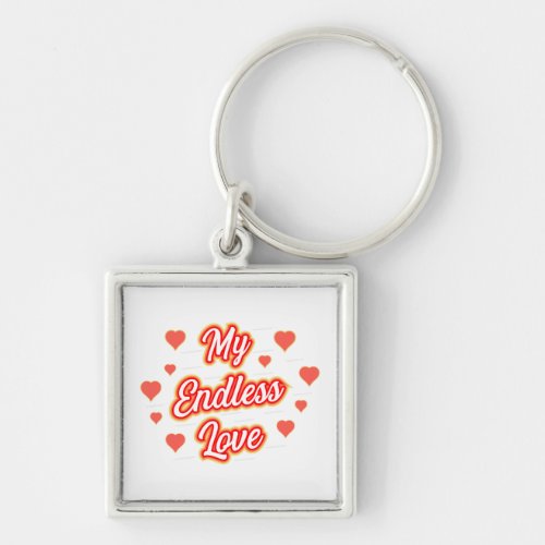 My Endless Love For Valentines Day Keychain