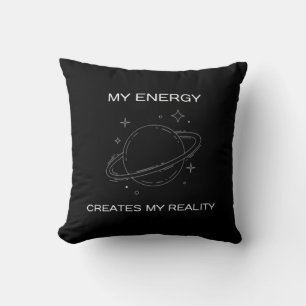 My Energy Creates My Reality Universe Throw Pillow