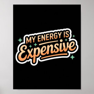 My Energy Is Expensive Retro Aesthetic Empowering Poster