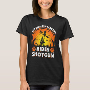 My English Mastiff Dog Ride Witch Shotgun Hallowee T-Shirt