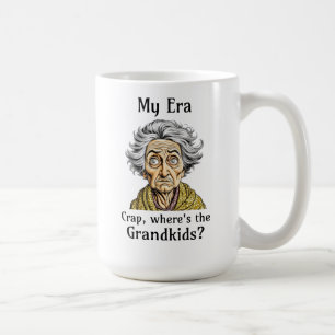 My Era Crap, Where's the Grandkids? Coffee Mug