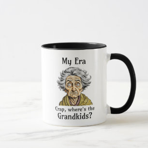 My Era Crap, Where's the Grandkids? Mug