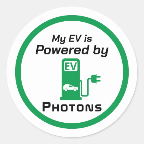 My EV is Powered by Photons Classic Round Sticker