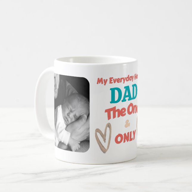 My everyday hero? DAD - Personalized Photos Coffee Mug (Front Left)